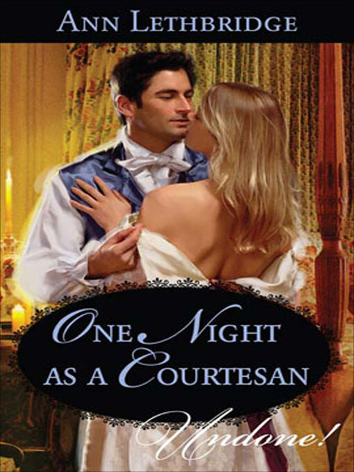Title details for One Night As a Courtesan by Ann Lethbridge - Available